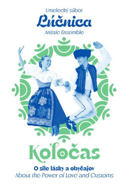 Lúčnica umelecký súbor • Koločas / O sile lásky a obyčajov (DVD)