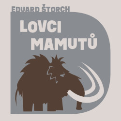 Audiokniha: Štorch Eduard • Lovci mamutů / Juřička Tomáš (MP3-CD)