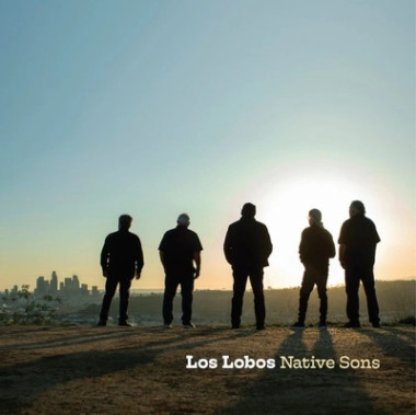 LOS LOBOS: • NATIVE SONS