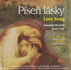SUK JOSEF, JOSEF HÁLA • DVOŘÁK, SUK: PÍSEŇ LÁSKY