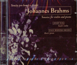 SUK JOSEF, PAUL BADURA-SKODA • BRAHMS: SONÁTY PRO HOUSLE A KLAVÍR