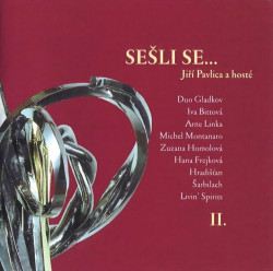 PAVLICA JIŘÍ A HOSTÉ • SEŠLI SE... II.