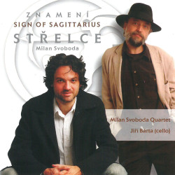 MILAN SVOBODA QUARTET, JIŘÍ BÁ • ZNAMENÍ STŘELCE