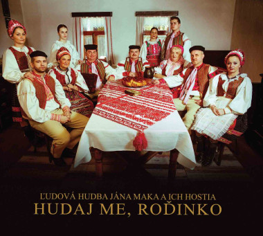 ĽH Jána Maka a ich hostia • Hudaj me, rodinko