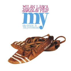 Lasica Milan / Filip Jaroslav • My (do tanca a na počúvanie) (LP)