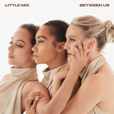 Little Mix • Between Us