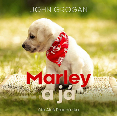 Audiokniha: Grogan John • Marley a já / Čte Procházka Aleš (MP3-CD)