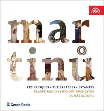 Bohuslav Martinů • Fresky, Paraboly, Rytiny / Symfonický orchestr Českého rozhlasu Tomáš Netopil