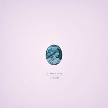 MANON MEURT • MMXVIII