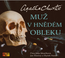 Audiokniha: Christie Agatha • Muž v hnědém obleku / Čtou Moučková, Šťastný, Horák  (MP3-CD)