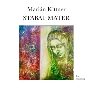 Marián Kittner • Stabat Mater