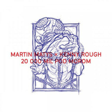 Matys Martin & Rough Kenny • 20000 mil pod morom
