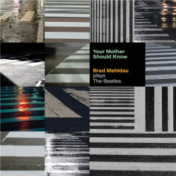 Mehldau Brad • Your Mother Should Know: Brad Mehldau Plays The Beatles (LP)