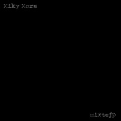Miky Mora • Ilegal Mixtejp