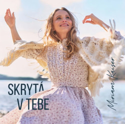 Miriam Kaiser • Skrytá v Tebe