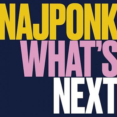 Najponk • What's Next