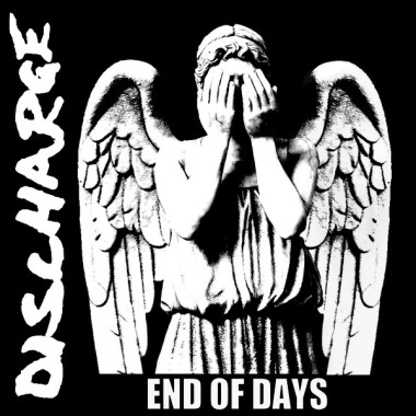 DISCHARGE: • END OF DAYS