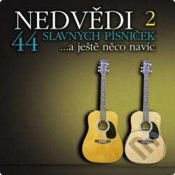 Nedvědi • 44 Slavných Písniček 2