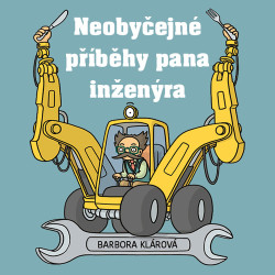 Audiokniha: Barbora Klárová • Neobyčejné příběhy pana inženýra / Čte Zedníček Pavel, Barbora Klárová (MP3-CD)
