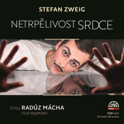 Audiokniha: Stefan Zweig • Netrpělivost srdce / Radúz Mácha (MP3-CD)
