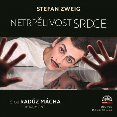 Audiokniha: Stefan Zweig • Netrpělivost srdce / Radúz Mácha (MP3-CD)
