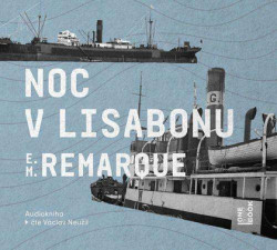 Audiokniha: Remarque Erich Maria • Noc v Lisabonu / Čte Václav Neužil