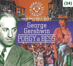 Audiokniha: Výber • Nebojte se klasiky - 24 George Gershwin Porgy a Bess