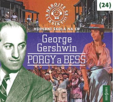 Audiokniha: Výber • Nebojte se klasiky - 24 George Gershwin Porgy a Bess