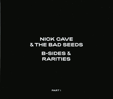 Nick Cave & The Bad Seeds • B-sides & Rarities: Part I (3CD)