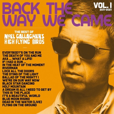 Noel Gallagher's High Flying Birds • Back The Way We Came: Vol. 1 (2011-2021) (2LP)
