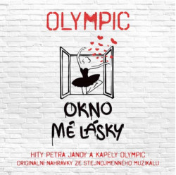Olympic • Okno mé lásky / Originální nahrávky ze stejnojmenného muzikálu (LP)