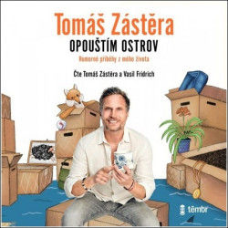 Audiokniha: Zástěra Tomáš • Opouštím ostrov / Čtou Zástěra Tomáš a Fridrich Vasil (MP3-CD)
