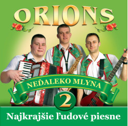 Orions • 2 Neďaleko mlyna
