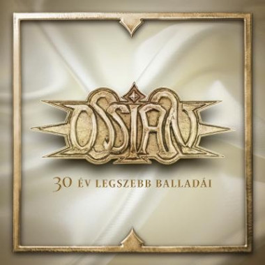 Ossian • 30 Év Legszebb Balladái