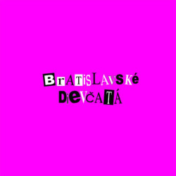 BRATISLAVSKÉ DIEVČATÁ • BRATISLAVSKÉ DIEVČATÁ
