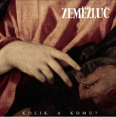 ZEMĚŽLUČ • KOLIK A KOMU?
