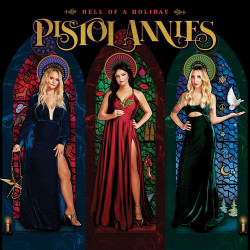 Pistol Annies • Hell Of A Holiday