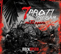 ROCK OPERA PRAHA • 7 PROTI THÉBÁM