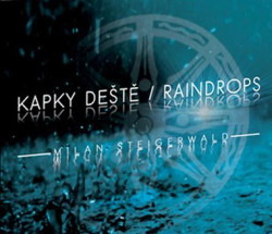 STEIGERWALD MILAN • KAPKY DEŠTĚ
