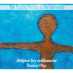 The Plastic People Of The Universe • Pašijové hry velikonoční (LP)