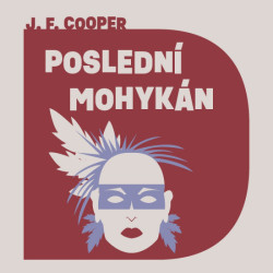 Audiokniha: James Fenimore Cooper • Poslední Mohykán / Čte Schwarz Jiří  (MP3-CD)
