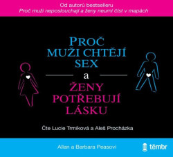 Audiokniha: Peasovi Allan a Barbara • Proč muži chtějí sex a ženy potřebují lásku / Čte Trmíková Lucie a Procházka Aleš (MP3-CD)