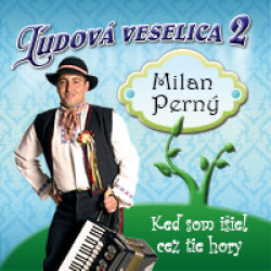 Perný Milan • Keď som išiel cez tie hory 2