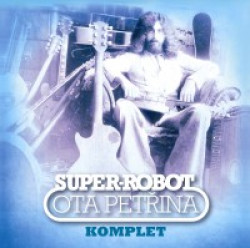 Petřina Ota • Super robot / Komplet (2CD)