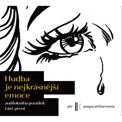 Audiokniha: Prague Philharmonia • Hudba je nejkrásnější emoce / Čtou Jitka Ježková, Jan Vlasák... (MP3+CD)