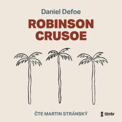 Audiokniha: Defoe Daniel • Robinson Crusoe / Čte Martin Stránský (MP3-CD)