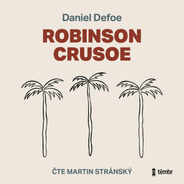 Audiokniha: Defoe Daniel • Robinson Crusoe / Čte Martin Stránský (MP3-CD)