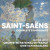 Orchestre National De France / Macelaru Cristian • Saint-Saëns: Complete Symphonies / Olivier Latry (3CD)