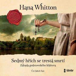 Audiokniha: Whitton Hana • Sedmý hřích se trestá smrtí / Čte Saic Jakub (MP3-CD)