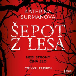 Audiokniha: Surmanová Kateřina • Šepot z lesa / Čte Fridrich Vasil (MP3-CD)